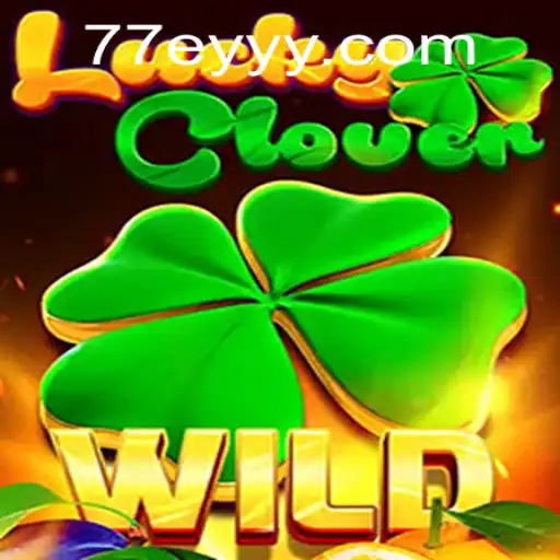 LuckyClover: Discover the World of Excitement with 77EY.COM