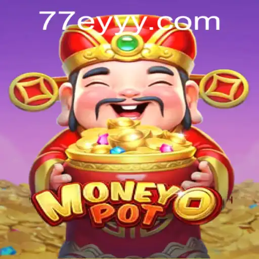 Discover MoneyPot: The Fascinating Game Offered by 77EY.COM